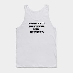 THANKFUL GREATFUL AND BLESSED Tank Top